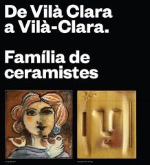 “De Vilà Clara a Vilà-Clara. Família de ceramistes”